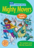 Mighty movers. Pupil's book. Per la Scuola elementare