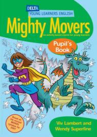 Mighty movers. Pupil's book. Per la Scuola elementare