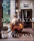 Interni d'artista in Toscana. Ediz. illustrata