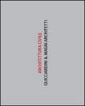 Architettura civile. Guicciardini & Magni architetti
