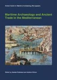 Maritime Archaeology and Ancient Trade in the Mediterranean