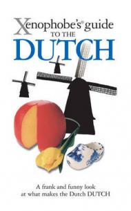 Xenophobe's Guide to the Dutch