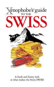 Xenophobe's Guide to the Swiss