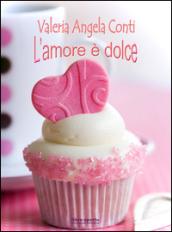 L'amore è dolce