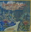 Pachamama. Il sussurro di madre terra-The whispering of mother Earth. Ediz. bilingue