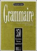 350 exercices. Grammaire. Supérieur. Livre de l'élève. Per le Scuole superiori: 1