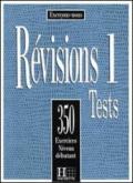 350 exercices de révision. Débutant. Livre de l'élève. Per le Scuole superiori