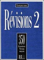 350 exercices de révision. Moyen. Livre de l'élève. Per le Scuole superiori