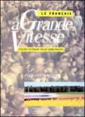 Le français à grande vitesse. Livre de l'élève. Per le Scuole superiori: 1