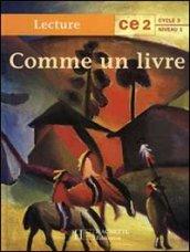 Comme un livre. CE2. Livre de l'élève. Per le Scuole elementari