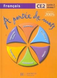 A portée de mots - français ce2 - livre de l'élève