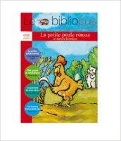 La petite poule rousse. Livre de l'élève. Le Bibliobus. Per la Scuola elementare