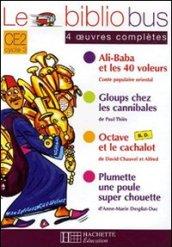 Le bibliobus. CE2 cycle 3. Parcours de lecture de 4 oeuvres complètees. Ali baba-Gloups chez les cannibales-Octave et la cachalot-Plumette... Per la Scuola elementare