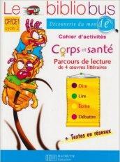 Le bibliobus. CP, CE1. Cahier d'activites. Per la Scuola elementare. 19.Corps et sante