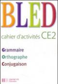 Bled. CE2. Cahier d'activités. Per la Scuola elementare