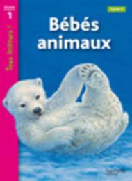 Bébés animaux. Niveau de lecture 1, cycle 2. Per la Scuola elementare