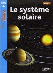 Le systeme solaire. Niveau 4. Tous lecteurs! Per la Scuola elementare