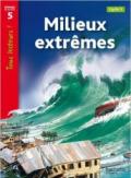 Tous lecteurs! Milieux extremes. Per la Scuola elementare