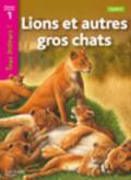 Lions et autres gros chats. Niveau 1, cycle 2. Per la Scuola elementare
