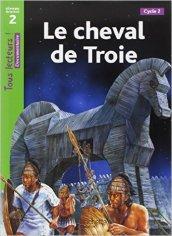 Le cheval de Troie. Per la Scuola elementare