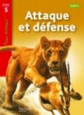 Attaque et défense. Niveau 5. Tous lecteurs! Livre de l'élève. Per la Scuola elementare