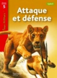 Attaque et défense. Niveau 5. Tous lecteurs! Livre de l'élève. Per la Scuola elementare