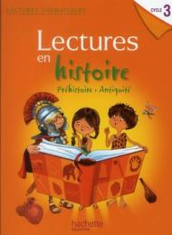 Lectures en histoire. Cycle 3. Prehistoire antiquite. Per la Scuola elementare