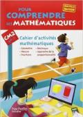 Pour comprendre les mathématiques. CM2. Cahier d'activités mathématiques. Per la Scuola elementare