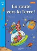 En route vers la terre! Niveau 4. Tous lecteurs! Livre d'élève. Per la Scuola elementare