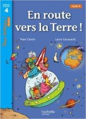 En route vers la terre! Niveau 4. Tous lecteurs! Livre d'élève. Per la Scuola elementare