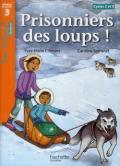 Prisonniers des loups! Niveau 3. Livre de l'élève. Per la Scuola elementare