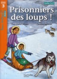 Prisonniers des loups! Niveau 3. Livre de l'élève. Per la Scuola elementare