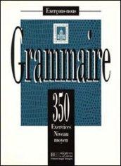 350 EXERCICES GRAMMAIRE INTERMEDIAIRE