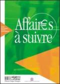 Affaires à suivre. Livre de l'élève. Per le Scuole superiori