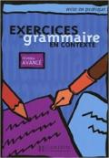 Exercices de grammaire en contexte. Avancé. Livre del l'élève. Per le Scuole superiori