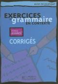 EXERCICES DE GRAMMAIRE EN CONTEXTE - NIVEAU AVANCE