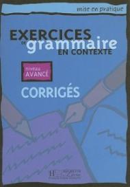 EXERCICES DE GRAMMAIRE EN CONTEXTE - NIVEAU AVANCE