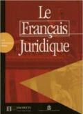 Le français juridique. Livret d'activités. Per le Scuole superiori