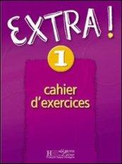 Extra. Cahier d'exercices. Per la Scuola media: 1