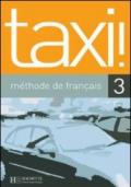 Taxi! Livre de l'élève. Per le Scuole superiori