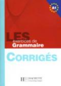 LES 500 EXERCICES - GRAMMAIRE A1 - CORRIGES