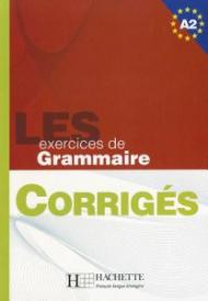 LES 500 EXERCICES - GRAMMAIRE A2 - CORRIGES