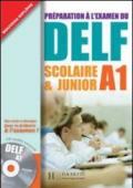 Delf scolaire et junior. A1. Livre de l'élève con corrigés. Per le Scuole superiori. Con CD Audio