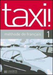 Taxi. Livre de l'élève. Per le Scuole superiori. 1.