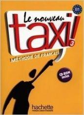 nouveau taxi! Livre de l'élève. Per le Scuole superiori. Con CD Audio. Con CD-ROM. 3.