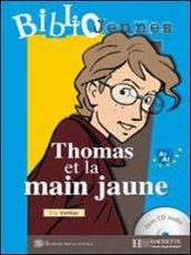 Thomas et la main jaune. Con CD Audio