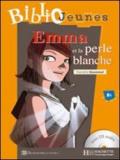 Emma et la perle blanche. Con CD Audio