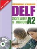 Delf scolaire et junior. A2. Livre de l'élève. Per le Scuole superiori. Con CD Audio