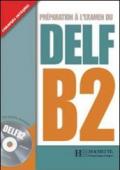 Nouveau Delf. B2. Livre de l'élève. Per le Scuole superiori. Con CD Audio