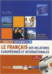 Objectif diplomatie. Livre de l'élève. Con CD Audio. Per gli Ist. Professionali. 1.